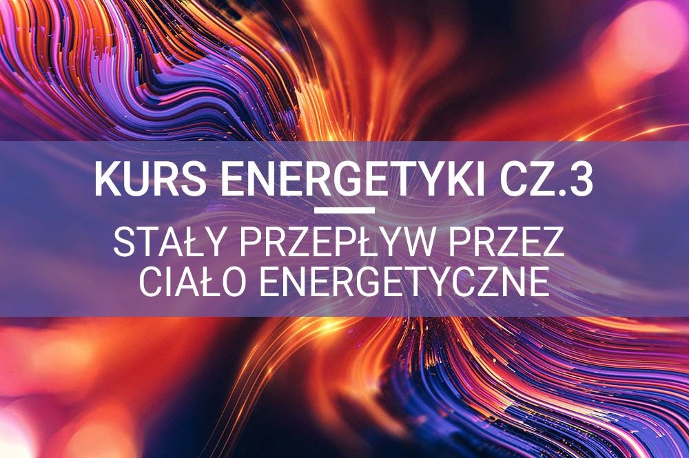 praca-z-energiami-cz-3-staly-przeplyw-przez-cialo-energetyczne-featured.jpeg
