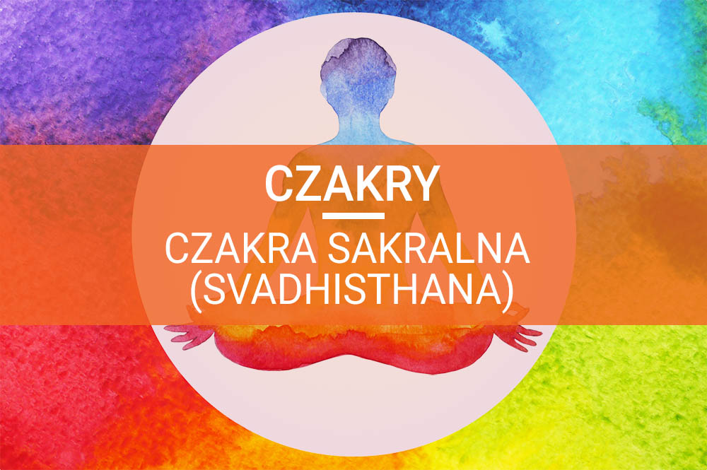 czakra-sakralna-svadhisthana-featured.jpeg
